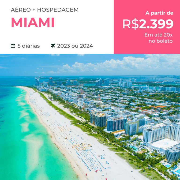 Pacote de Viagem Miami 2023 e 2024 Viraliza