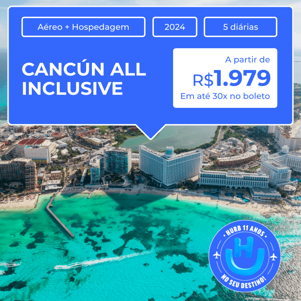 Pacote de Viagem Cancún All Inclusive 2024 no valor de 1979 reais