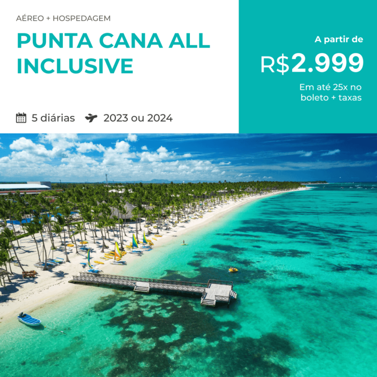 Pacote de Viagem Punta Cana All Inclusive 2023 e 2024 a partir de 2999 reais Aéreo
