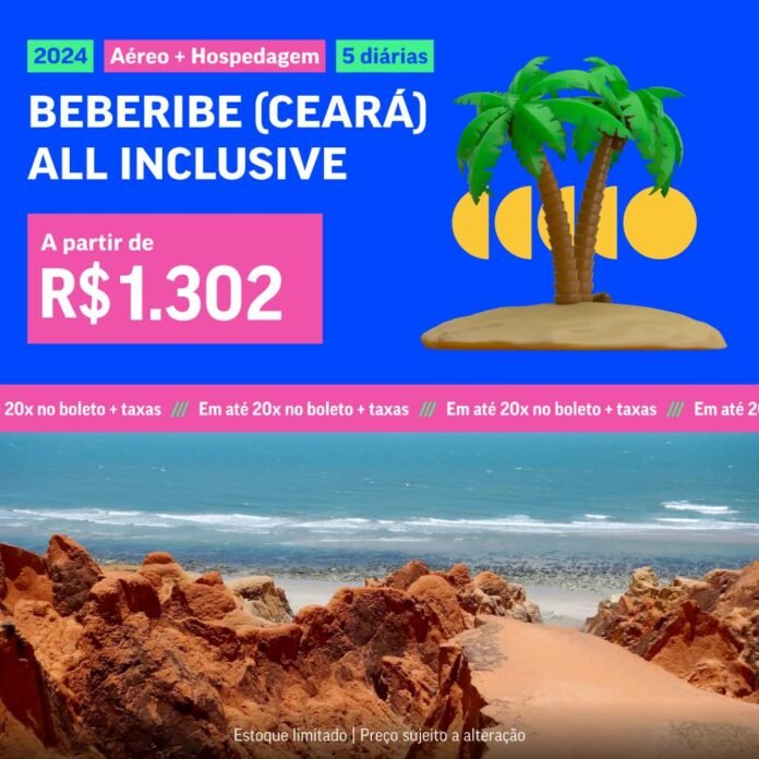 Pacote de Viagem - Beberibe (Ceará) All Inclusive - 2024