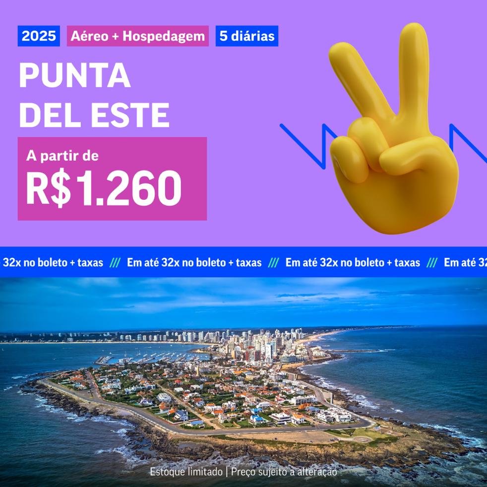 Pacote de Viagem - Punta del Este - 2025
