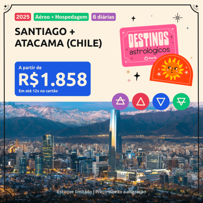 Pacote de Viagem - Santiago + Atacama (Chile) - 2025