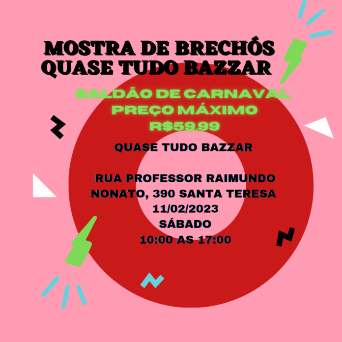 Mostra de Brechós Quase Tudo Bazzar