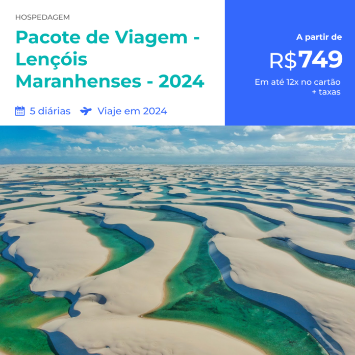 Pacote de Viagem - Lençóis Maranhenses - 2024