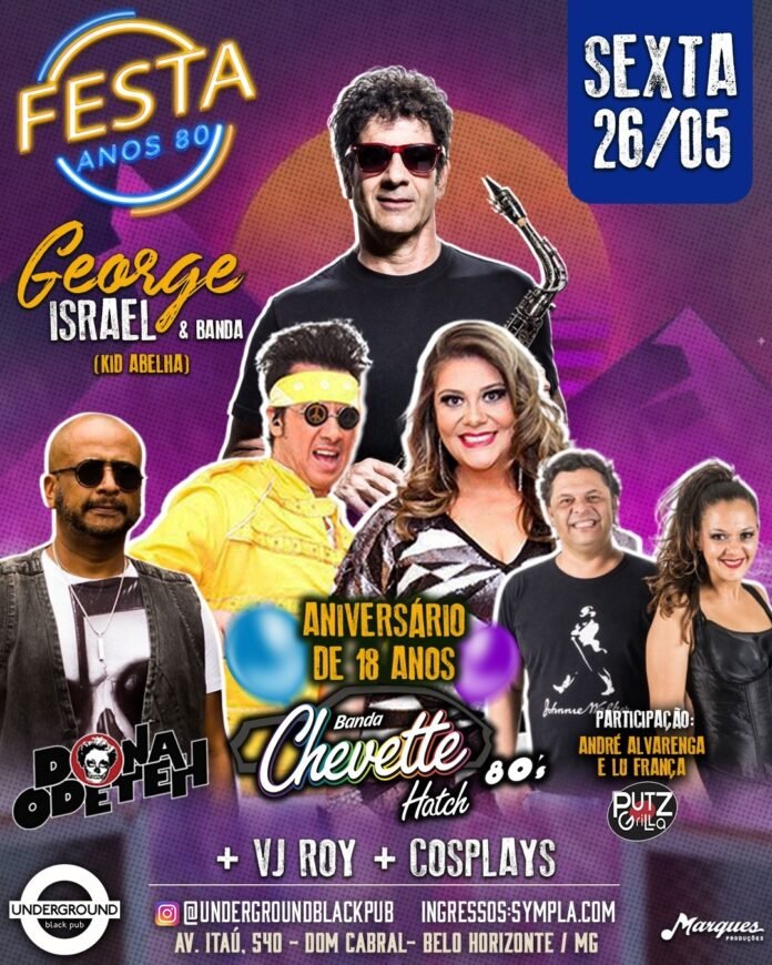 Festa Anos 80 apresenta show com George Israel e celebra aniversário da Banda Chevette Hatch